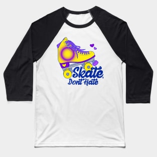 Skate, Don't Hate - Intersex Baseball T-Shirt